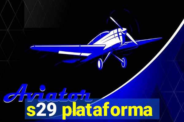 s29 plataforma